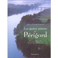 Les quatre saisons du Périgord - Dominique Repérant, Sylvie Girard-Lagorce