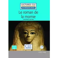 Le roman de la momie - Niveau 2/A2 - Lecture CLE en français facile - Livre + CD - Théophile Gautier