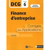 Finance d'entreprise - DCG 6 - Corrigés des applications - Jean-Luc Bazet, Pascal Faucher, Jean-Luc Bazet