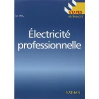 Electricité professionnelle BAC PRO - Mémo de l'élève Étapes-Références - Maurice Vial