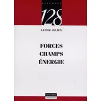 Forces, champs, énergies - Lucile Julien, 128