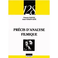 Précis d'analyse filmique - Francis Vanoye, Anne Goliot-Lété