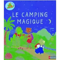 Le Camping magique - François Daniel, Anne de Chambourcy, Elsa Devernois