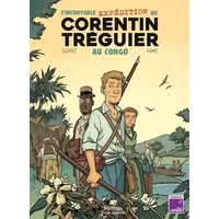 L'incroyable expédition de Corentin Tréguier au Congo - BD