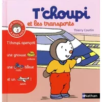 T'choupi et les transports - (Tome 10) - Dès 2 ans (10) - Thierry Courtin