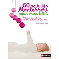 60 activités Montessori pour mon bébé - Marie-Hélène Place