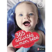 365 activités avec mon bébé - Roni Cohen Leiderman, Susan Elisabeth Davis, Wendy Masi, Christine Coirault, Aaron Locke, Anne Berton, Anne-Marie