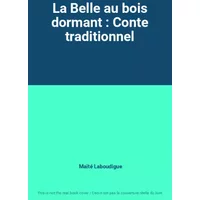 La Belle au bois dormant : Conte traditionnel - Maïté Laboudigue