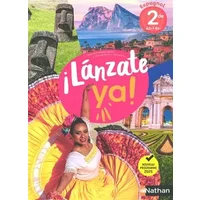 ¡Lánzate ya! Espagnol 2de - Marie-Ange Bault, Alexis Brexel, Antoine Cala, Marion Cariou-Guyot, Nathalie Goullet de Rugy, Sylvie Miermon, Aude Capera, Hélène Courouge, Fabienne Palazzoli Granit