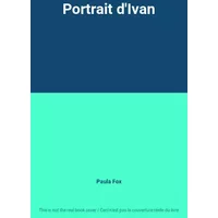 Portrait d'Ivan - Paula Fox