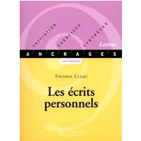 Les écrits personnels: Mémoires, autobiographie, journal - Thomas Clerc