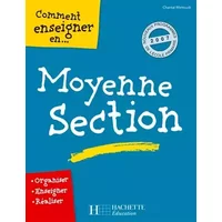 Comment enseigner en moyenne section - Chantal Mettoudi