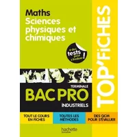 TOP'Fiches - Mathématiques, sciences physiques et chimiques Bac Pro Industriels - Jean-Pierre Durandeau, Jean-Louis Berducou, Christian Raynal, Denise Blanc, Jean-Claude Larrieu-Lacoste, Bernard Blanc, C. Mazeyrie
