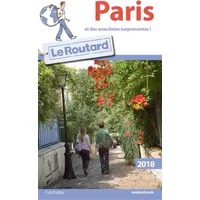Guide du Routard Paris 2018: (et des anecdotes surprenantes) - Collectif