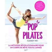 Pop pilates: Le programme fitness, minceur et bien-être - Cassey Ho
