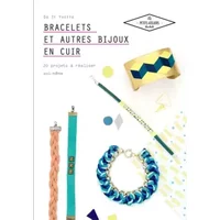 Bracelets et autres bijoux en cuir: 20 projets à réaliser soi même - Laetitia Lazerges