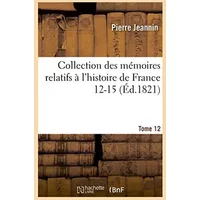 Collection des mémoires relatifs à l'histoire de France T02 - Pierre Jeannin