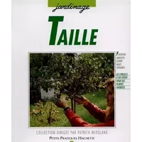Taille : Les conseils d'un spécialiste pour modeler arbres, arbustes et plantes grimpantes - Jean-Paul Pesty