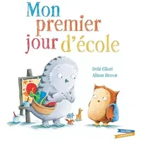Mon premier jour d'école - Debi Gliori, Alison Brown