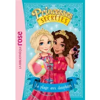 Princesses secrètes 02 - La plage aux dauphins - Rosie Banks
