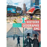Histoire-Géographie EMC/1ère - Livre élève - Ed. 2025 - Franciane Allaire, Jérôme Denéchère, Julien Dochez, Anne Gasnier, Nicolas Marichez, Frank Paris, Julien Picollier, Laurent Regard, Alexandre Rigault, Dimitri Saputa, Michaël Tierce, Thomas Deguffroy, Fanny Maillo-Viel, Nathalie Plaza, Ludovic V