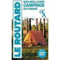 Guide du Routard Nos meilleurs campings en France 2026/27 - Collectif