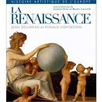 Histoire artistique de l'Europe : La Renaissance - Georges Duby, Michel Laclotte (dir.)