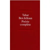 Poésie complète, 1966-1995 - Tahar Ben Jelloun