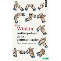 Anthropologie de la communication - Yves Winkin