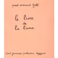 Le Livre de la lune - Paul-Armand Gette