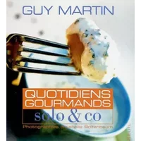 Quotidiens gourmands : Solo & Co - Guy Martin