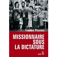 Missionnaire sous la dictature - Yvonne Pierron, David Bornstein