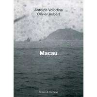 Macau - Antoine Volodine, Olivier Aubert