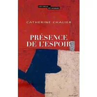 Présence de l'espoir - Catherine Chalier