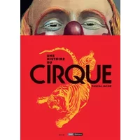 Une histoire du Cirque - Pascal Jacob