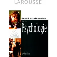 GRAND DICTIONNAIRE DE LA PSYCHOLOGIE. Edition 1999 - Collectif