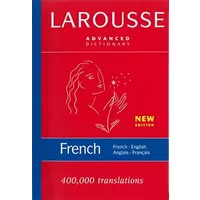 Larousse Advanced French-English/English-French Dictionary - Larousse
