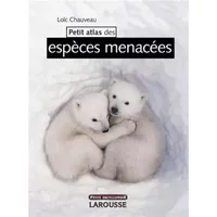 Petit Atlas des espèces menacées - Nouvelle édition - Yves Sciama