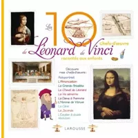 Les 10 plus belles créations de Léonard De Vinci racontées aux enfants - Anne Royer, Alain Boyer