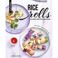 Rice rolls: Les petits roulés frais et gourmands - Pauline Dubois-Platet
