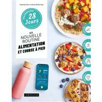 Mon programme 28 jours : Ma nouvelle routine alimentation et course à pied - Mathilde Piton, Marie-Élodie Pape