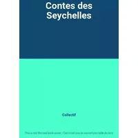 Contes des Seychelles - Collectif