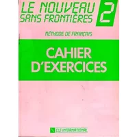 Le Nouveau Sans Frontières 2 : Méthode de français (Cahiers d'exercices) - Philippe Dominique, Jacky Girardet, Chantal Plum de Vries