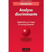 Analyse discriminante Application au risque et scoring financier - Mireille Bardos