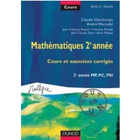 Cours tout-en-un - Mathématiques 2e année - Cours et exercices corrigés - Claude Deschamps, André Warusfel