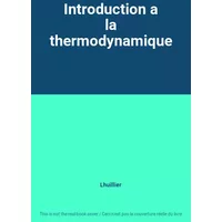 Introduction a la thermodynamique - Lhuillier