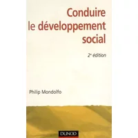 Conduire le développement social - 2ème édition - Philip Mondolfo