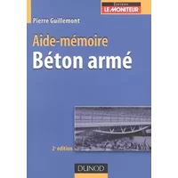 Béton armé : Aide-mémoire - Pierre Guillemont