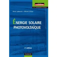 Énergie solaire photovoltaïque - 3ème édition - Anne Labouret, Michel Villoz