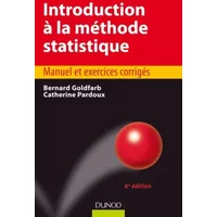 Introduction à la méthode statistique - 6e édition - Bernard Goldfarb, Catherine Pardoux